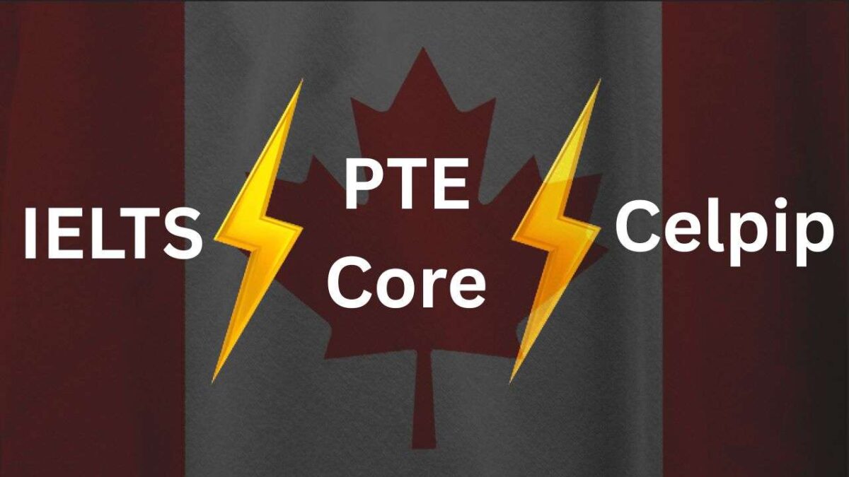 Compare PTE Core vs IELTS vs CELPIP for Canada PR